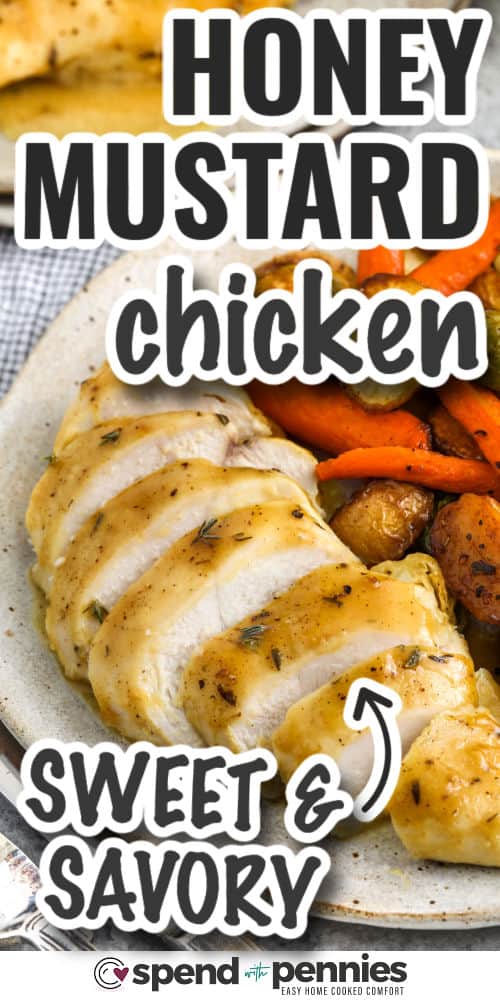 sweet and savory Honey Mustard Chicken with writing