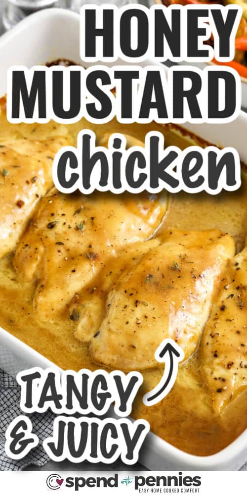 tangy and juicy Honey Mustard Chicken with writing