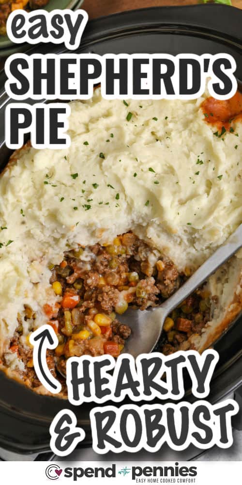 Slow Cooker shepherd's pie is a hearty, family-style dinner with a rich gravy filling and a creamy mashed potato topping. Lean ground beef or lamb keeps the filling from turning greasy, while frozen vegetables add color and texture with zero prep. The sauce comes together fast with gravy mix, broth, Worcestershire, and thyme. Let it rest after cooking for clean slices and scoops. #spendwithpennies hearty and robust Slow Cooker Shepherd's Pie with writing