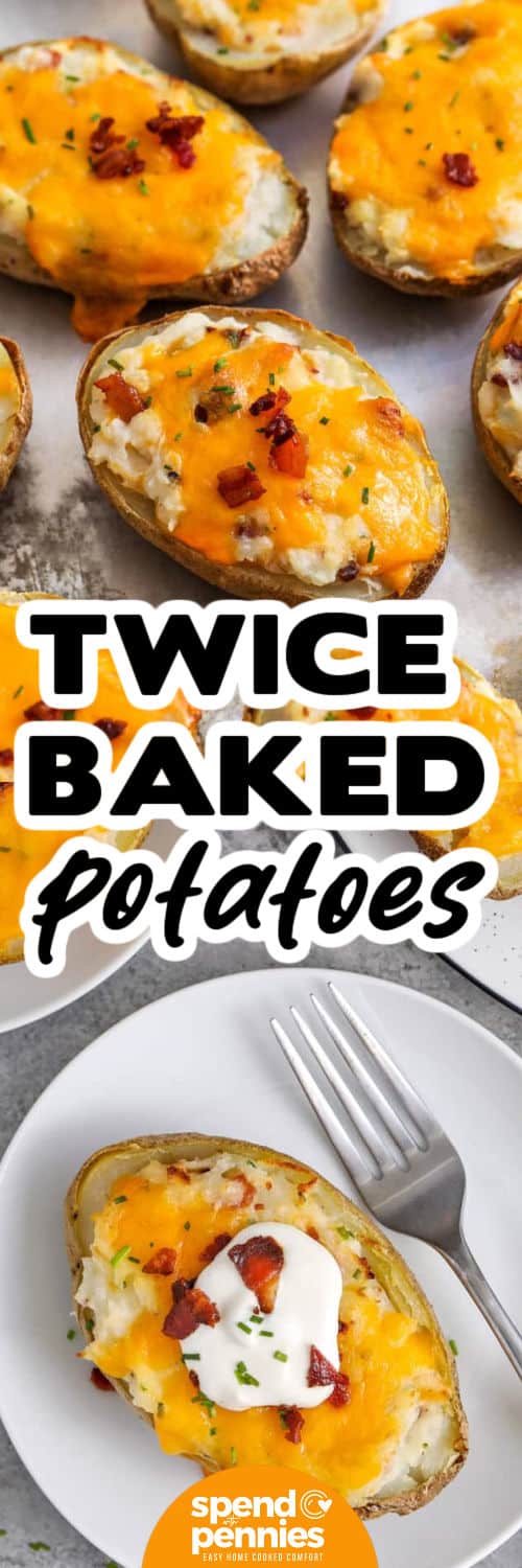 Twice Baked Potatoes on a sheet pan and bottom photo plated with a title