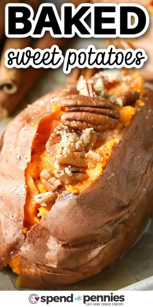 close up of Baked Sweet Potatoes with pecans and brown sugar and a title