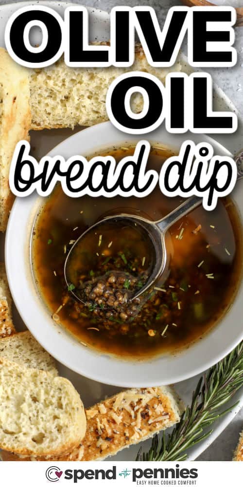 Turn a loaf into an easy appetizer with olive oil bread dip made from pantry seasonings. This bread dipping oil combines extra virgin olive oil with balsamic vinegar, minced garlic, parsley, Italian seasoning, salt, and pepper for a savory, herby finish. Shake, rest, and pour into a shallow dish, then top with Parmesan to serve with warm bread. #spendwithpennies Olive Oil Bread Dip in a bowl with bread around it and a title