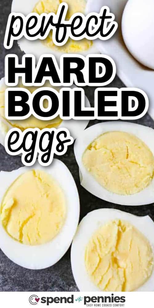 Perfect Hard Boiled Eggs cut in halves with writing