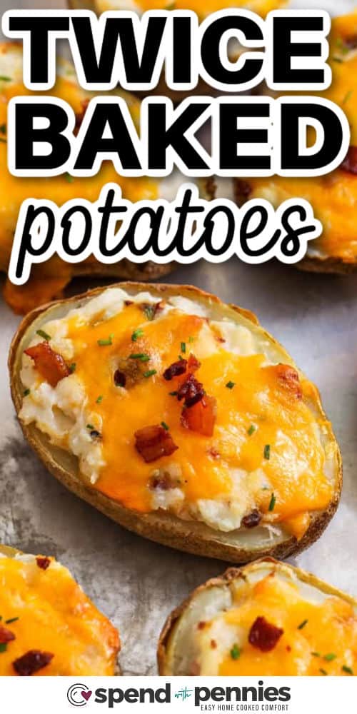 Twice Baked Potatoes on a sheet pan with a title