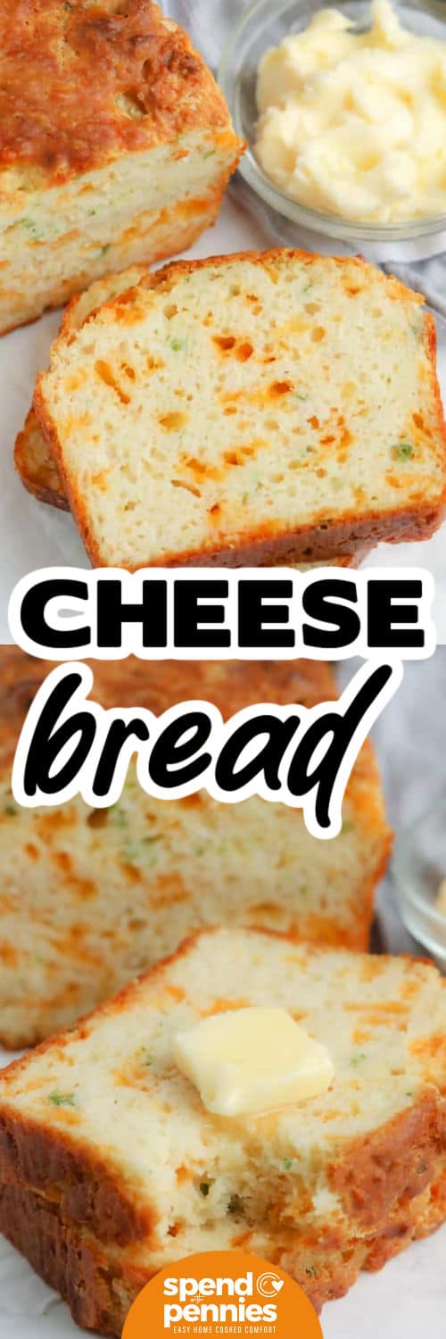 loaf of Cheese Bread slices and close up of slices with butter with a title