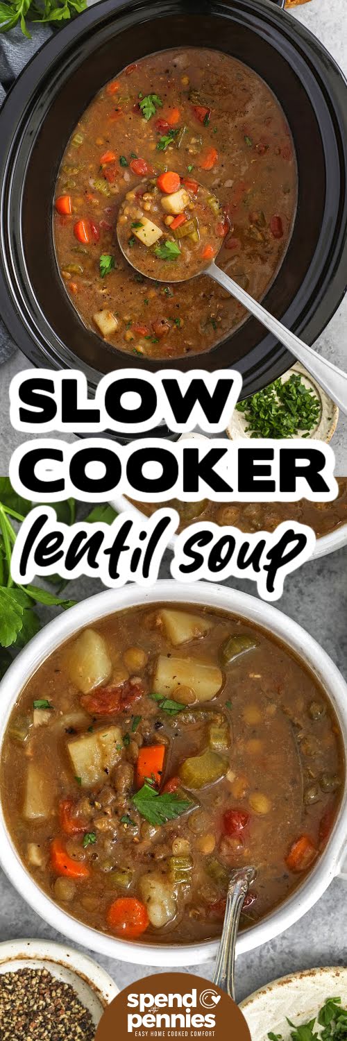 Slow Cooker Lentil Soup in the pot and in bowls with a title