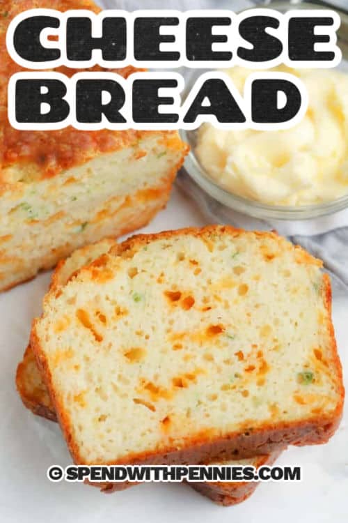 sliced loaf of Cheese Bread with a title