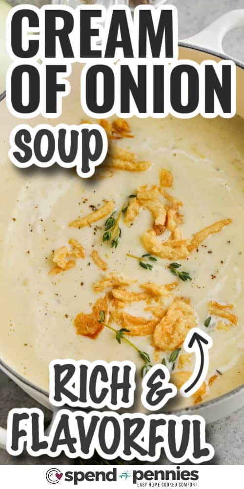 rich and flavorful Cream of Onion Soup with writing