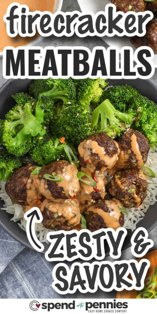Firecracker meatballs are a weeknight-friendly recipe that tastes like a restaurant appetizer at home. Bake the meatballs until juicy, then finish with a spicy sweet firecracker sauce made from sriracha and mayo with soy and honey. Adjust the heat to your taste and add red pepper flakes if you like it hotter. Firecracker Meatballs are great for meal prep with rice and veggies. #spendwithpennies firecracker meatballs in a black bowl with broccoli and rice and writing