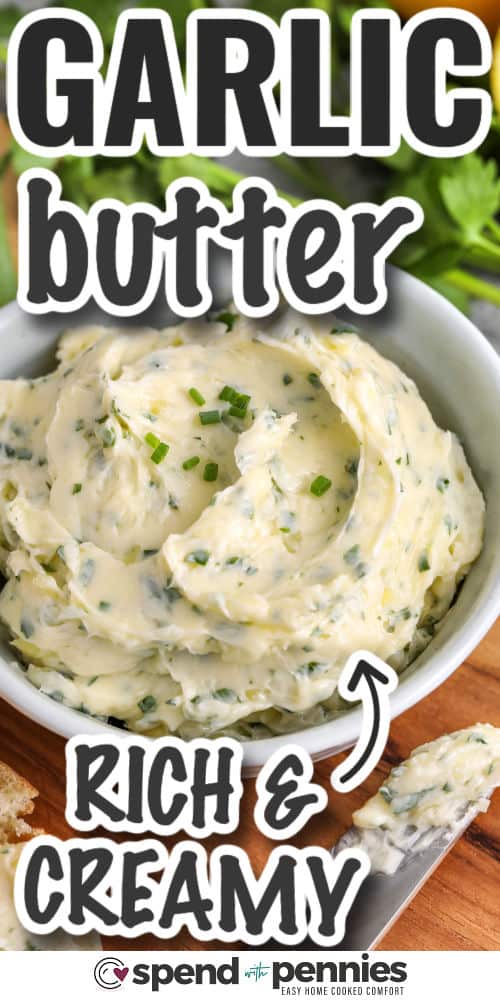 rich and creamy Garlic Butter Recipe with writing