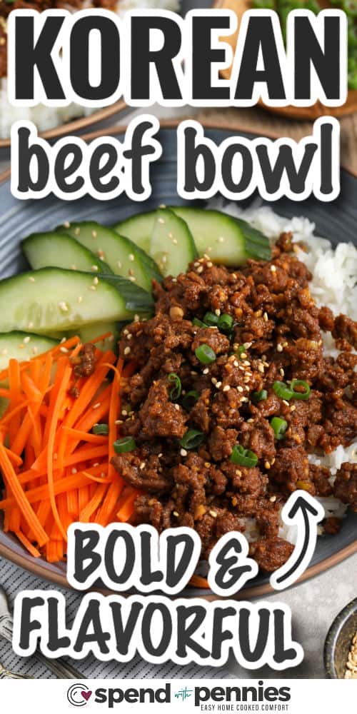 bold and flavorful Korean Ground Beef Bowls with writing