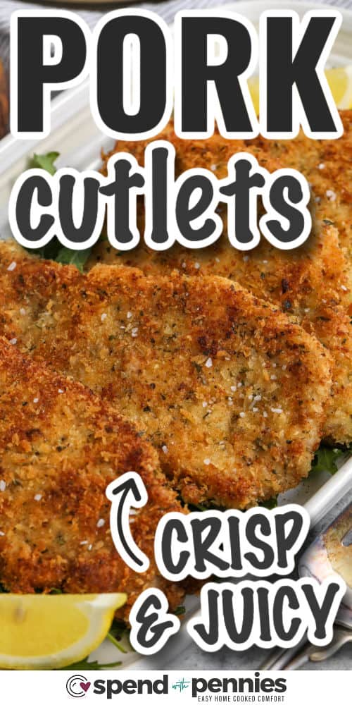 crisp and juicy Pork Cutlets with writing