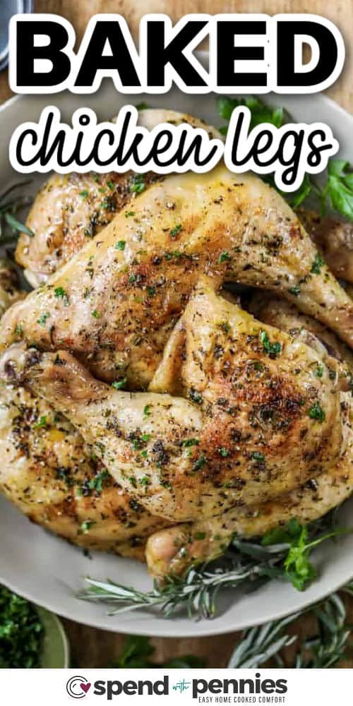 juicy Baked Chicken Legs on a plate with a title