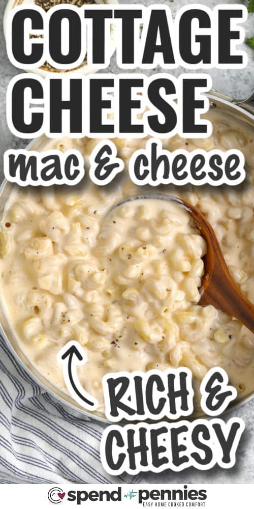 rich and cheesy Cottage Cheese Mac and Cheese with writing