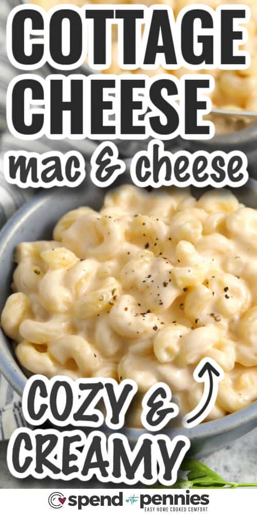 cozy and creamy Cottage Cheese Mac and Cheese with writing