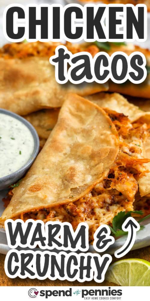 warm and crunchy Crispy Chicken Tacos with writing