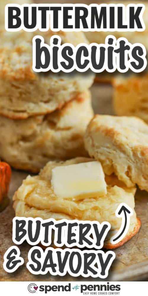 buttery and savoury Homemade Buttermilk Biscuits with writing