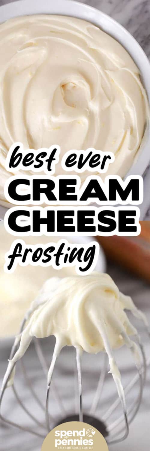 This cream cheese frosting is smooth, tangy, and easy to make with cream cheese, butter, powdered sugar, vanilla, and a pinch of salt. It comes together in just 5 minutes and has a soft, spreadable texture that is perfect for carrot cake, banana cake, cupcakes, bars, and cinnamon rolls. Use vanilla for classic flavor or lemon juice and zest for a fresh citrus twist. #spendwithpennies Best Ever Cream Cheese Frosting on a whisk and in a bowl with a title