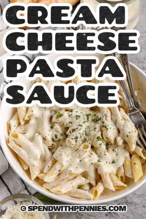 Cream Cheese Pasta Sauce on pasta with a title
