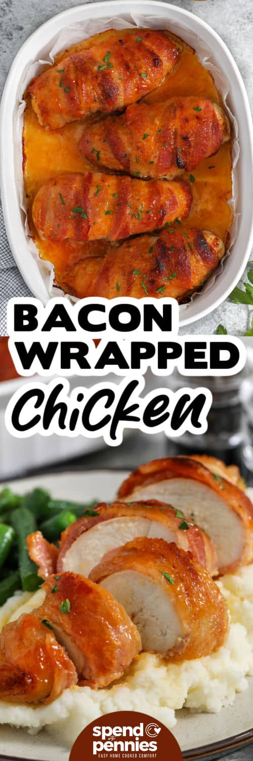 Bacon Wrapped Chicken in the dish and on mashed potatoes with a title