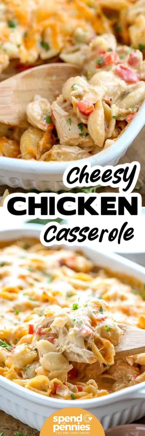 Cheesy Chicken Casserole the dish and close up photo with a title