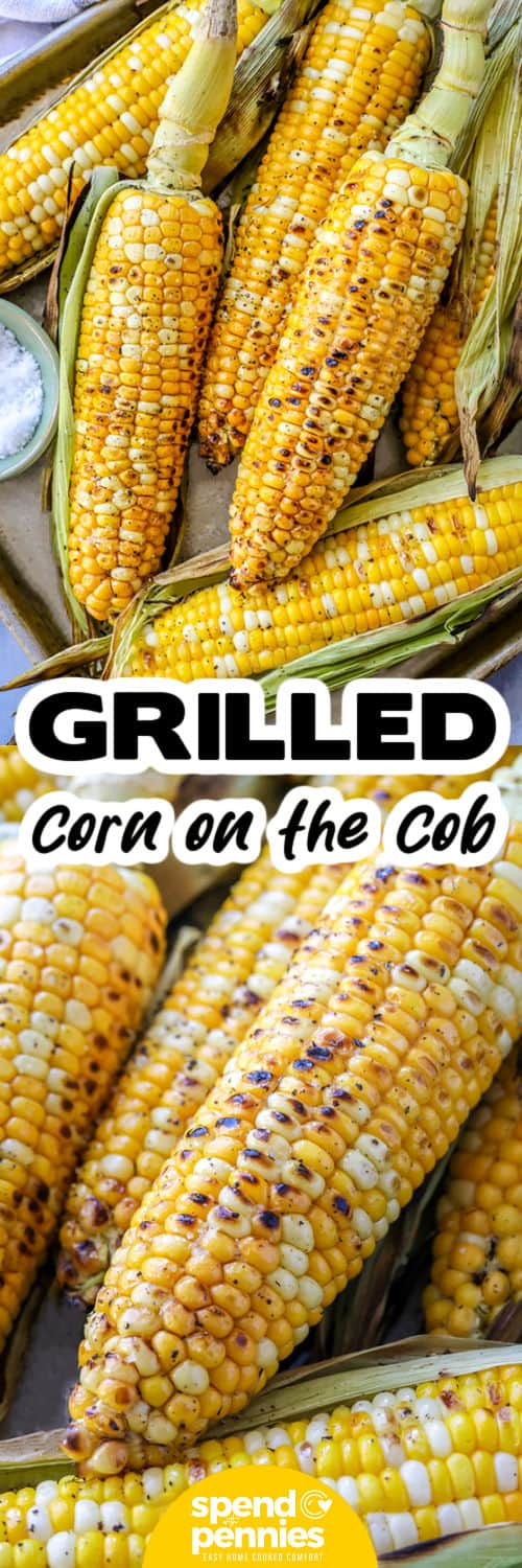 Grilled Corn on the Cob on a sheet pan and close up with a title
