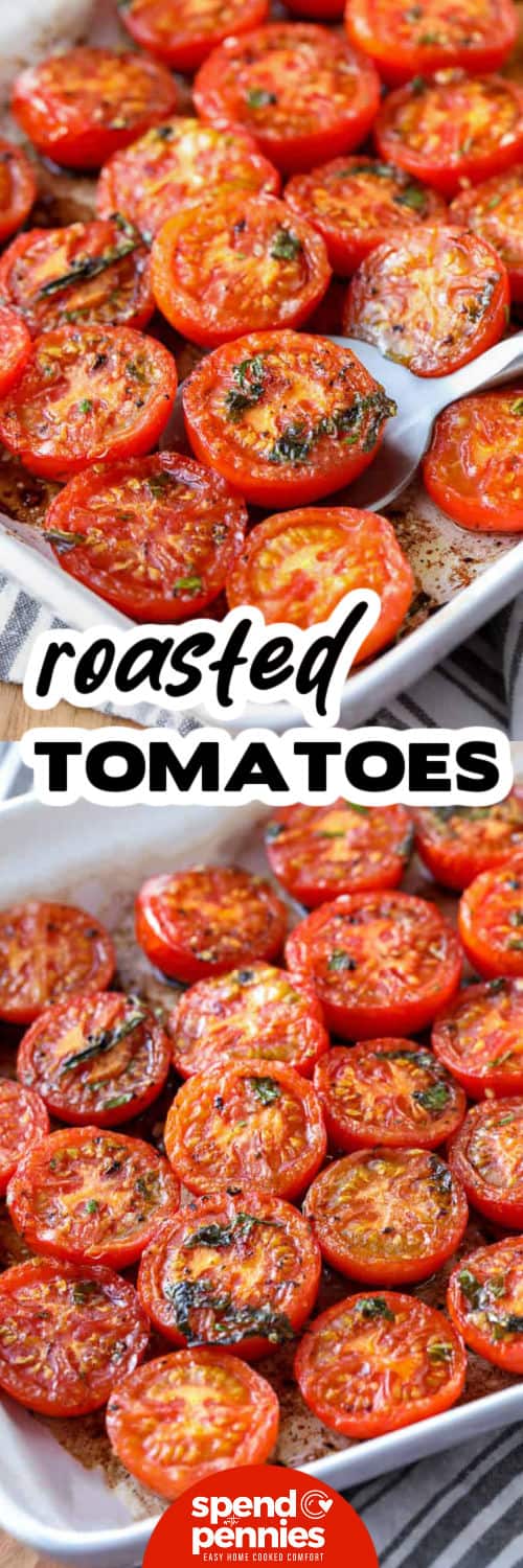 Roasted Tomatoes in the dish and top photo close up on a spoon with dish full and a title