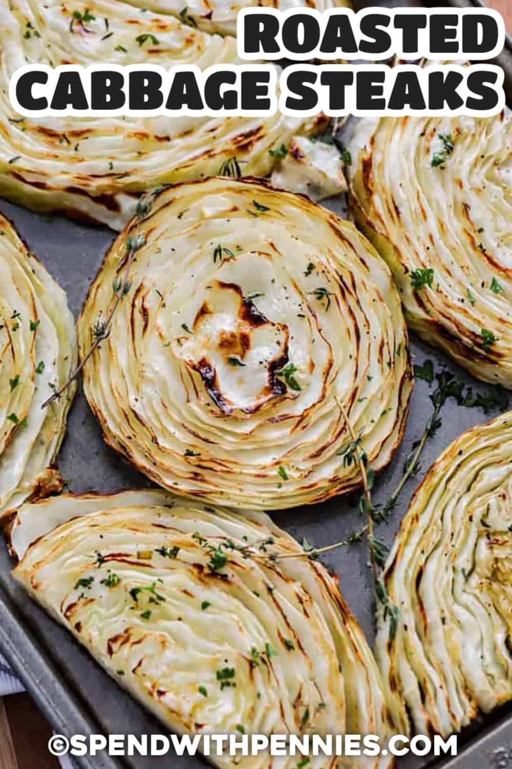 close up of Roasted Cabbage Steaks with a title