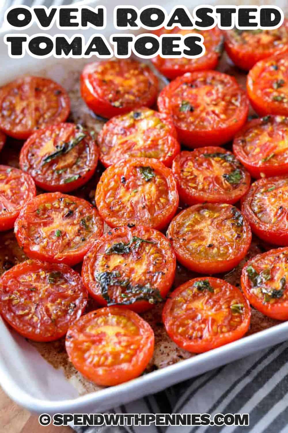 juicy Roasted Tomatoes in a dish with writing