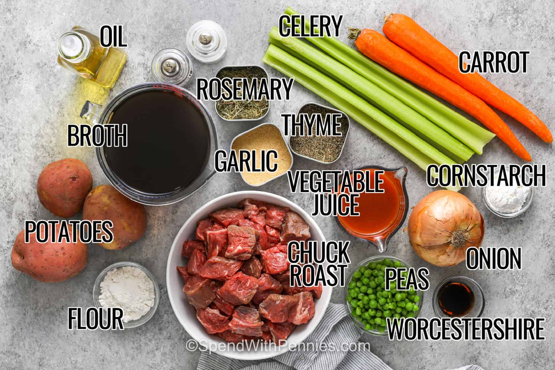 oil , broth , potatoes , flour , rosemary , garlic powder , thyme , vegetable juice , chuck roast , vegetable juice , peas , Worcestershire sauce , onion , cornstarch , carrot and celery with labels to make Crockpot Beef Stew