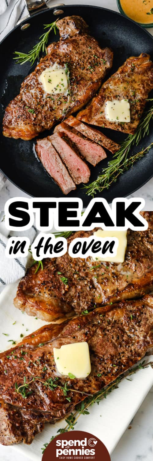 Pan seared steaks in the oven combines the best parts of two easy cooking methods. A hot skillet gives seasoned ribeye a savory crust, while finishing the steak in the oven makes it easier to control the center. Serve it with melted butter or make the optional creamy garlic and herb pan sauce using the flavorful browned bits in the skillet. Add mashed potatoes for a complete comfort-food dinner. Save this recipe to try soon. #spendwithpennies Steak in the Oven on a plate and top photo on a pan with a title