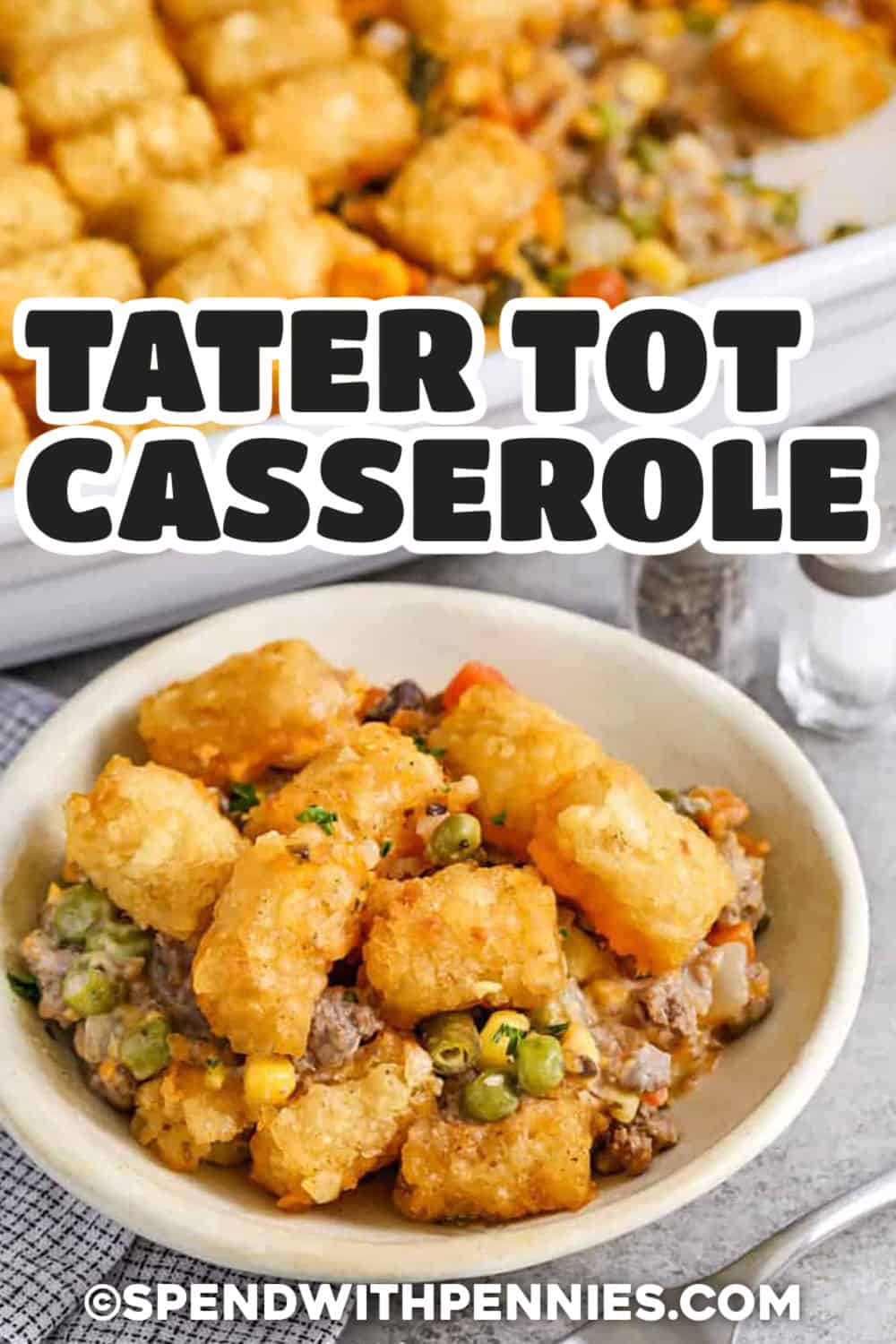 plated Tater Tot Casserole with dish full in the back