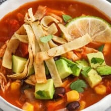 close up of a bowl of Chicken Tortilla Soup.