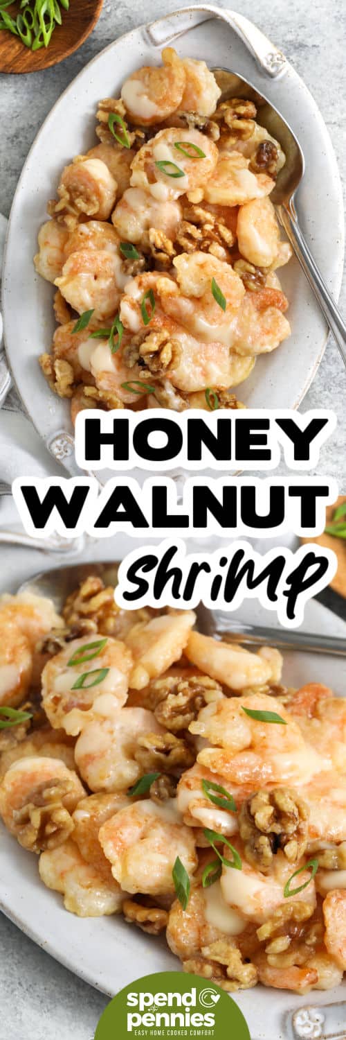 Honey walnut shrimp brings a restaurant favorite home with crispy golden shrimp, a creamy honey sauce, and crunchy homemade candied walnuts. Large shrimp are coated with egg whites and cornstarch, then shallow-fried until crisp before being tossed with the sweet and tangy sauce. Serve it over fluffy rice with a simple green vegetable for an easy takeout-style dinner. Save this shrimp recipe for dinner. #spendwithpennies Honey Walnut Shrimp in the dish and close up photo with a title.